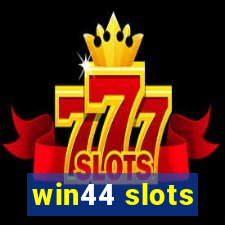 win44 slots